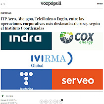 ITP Aero, Abengoa, Telefnica o Eugin, entre las operaciones corporativas ms destacadas de 2023, segn el Instituto Coordenadas